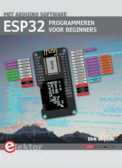 ESP32 programmeren voor beginners met Arduino software - broché - Dirk ...