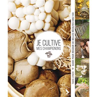 Je cultive mes champignons
