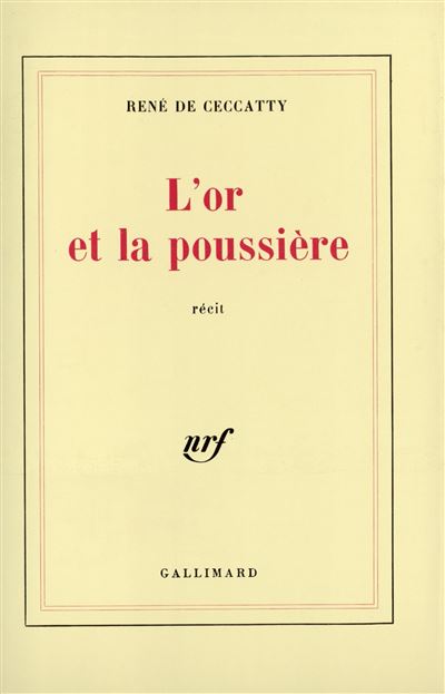 L'or et la poussière - René de Ceccatty - (donnée non spécifiée)