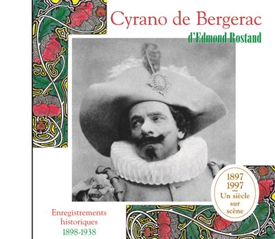 Cyrano de bergerac enregistrements historiques 18981938