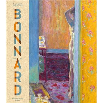 Pierre Bonnard. Peindre l'Arcadie
