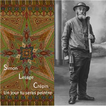 Simon, Lesage, Crépin, peintres, spirites et guérisseurs