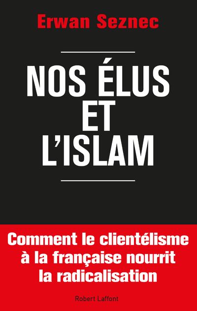 Nos élus et l'islam - Erwan Seznec - broché