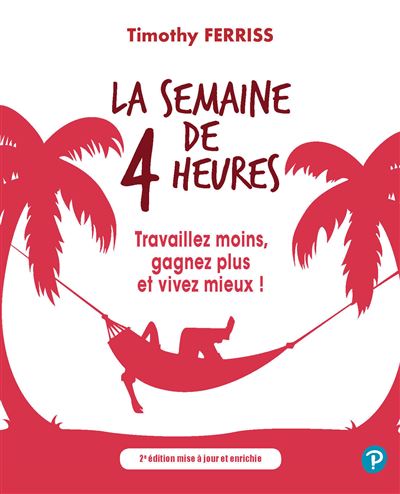 La Semaine de 4 Heures - Résumé (French Edition) by Philippe