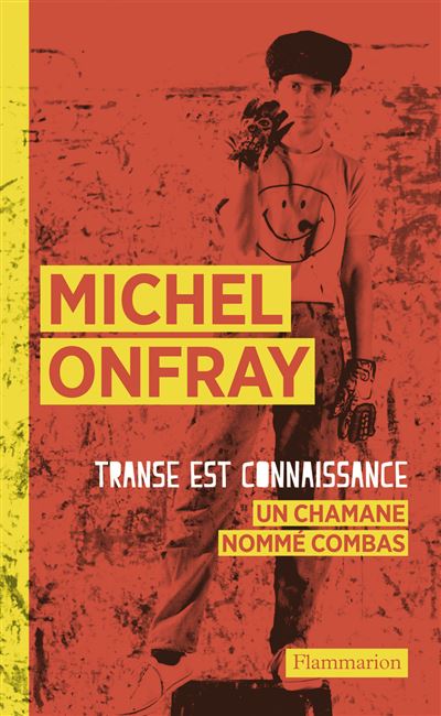 Transe est connaissance - Michel Onfray - broché
