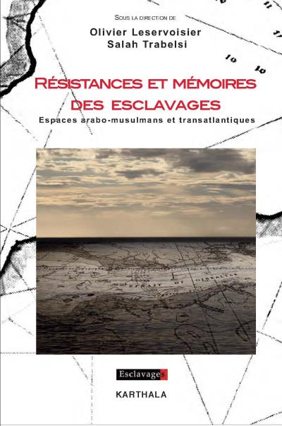 Résistances et mémoires des esclavages