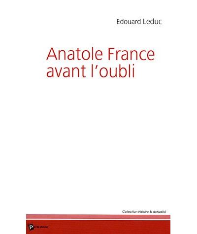 Anatole France avant l'oubli