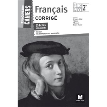 Les Nouveaux Cahiers - FRANCAIS - 2de BAC PRO Corrigé - 1