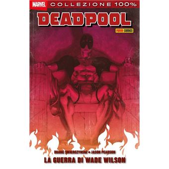 Deadpool La Guerra Di Wade Wilson Marvel Collection