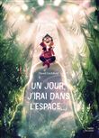 Un jour, j'irai dans l'espace