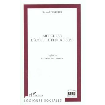 Articuler l'école et l'entreprise