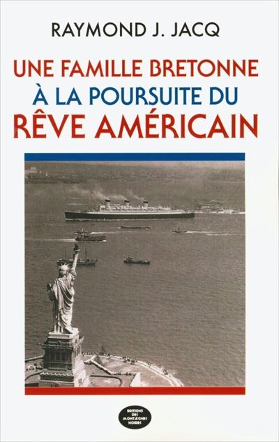 Une famille Bretonne à la poursuite du rêve Américain