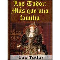 Los Tudor: Más que una familia