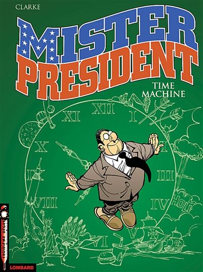 Mister President - Time machine -  Clarke - cartonné