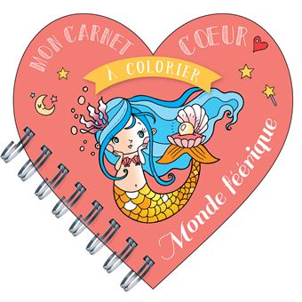 Mon carnet c ur à colorier monde féérique
