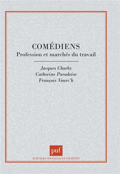 Les comediens profession et marches du travail