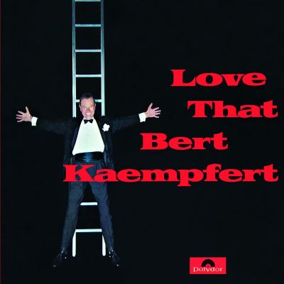 Love That Bert Kaempfert (Re-Release)