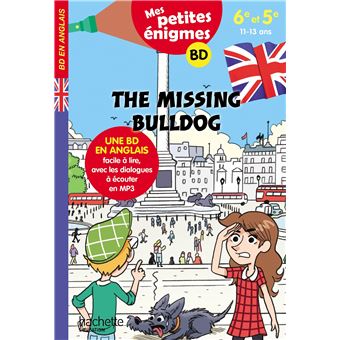 The Missing Bulldog - Mes petites énigmes 6e/5e - Cahier de vacances 2022