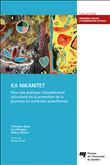 KA NIKANITET :  pour une pratique culturellement sécuritaire de la protection de la jeunesse en contextes autochtones