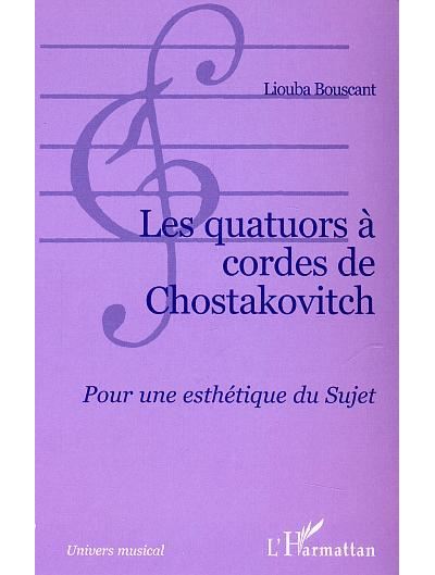 Les quatuors à cordes de Chostakovitch pour une esthétique