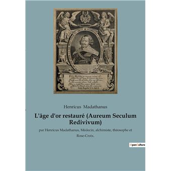 L'âge d'or restauré (Aureum Seculum Redivivum)