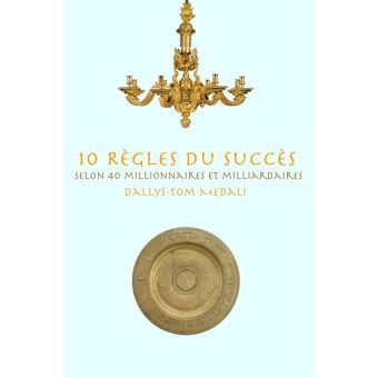 10 Règles du Succès