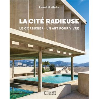 La cité radieuse - Le Corbusier