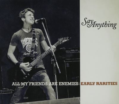 All my friends are enemies early rarities