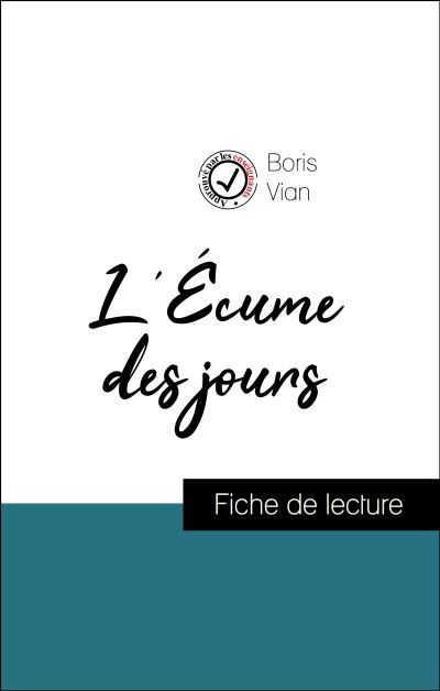 L'Écume des jours de Boris Vian (fiche de lecture et analyse complète de l'oeuvre)