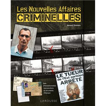 Les Nouvelles Affaires Criminelles Cartonne Renaud Thomazo Achat Livre Fnac