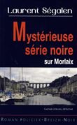 Mystérieuse série noire sur Morlaix