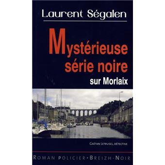 Mystérieuse série noire sur Morlaix