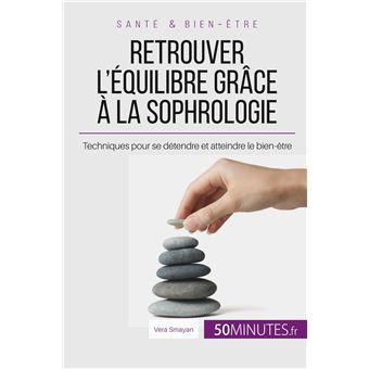 Retrouver l'équilibre grâce à la sophrologie