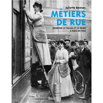 Métiers de rue - Observer le travail et le genre à Paris en