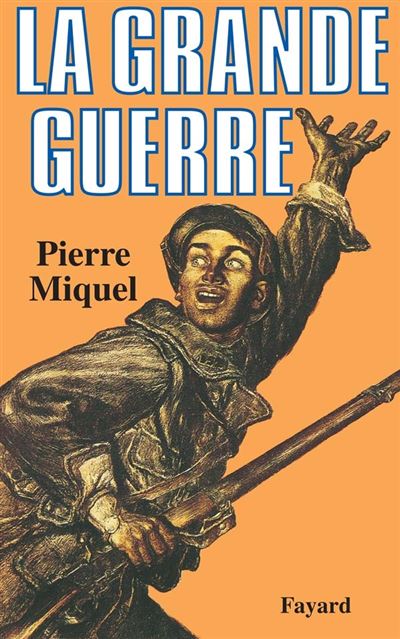 La Grande Guerre - Pierre Miquel - broché
