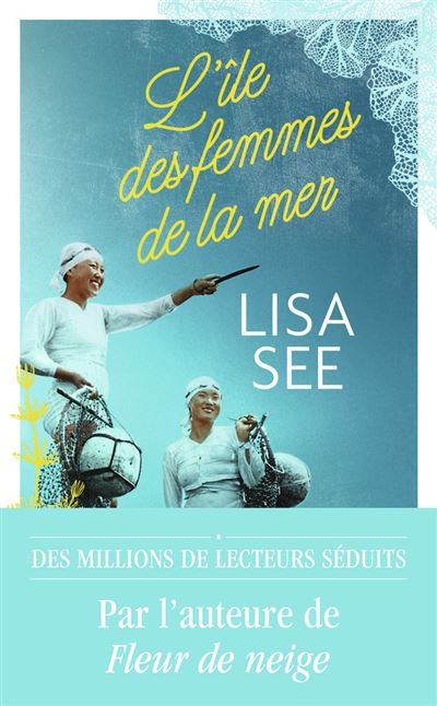 L'île des femmes de la mer - Lisa See - Poche