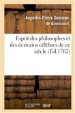 Esprit des philosophes et des écrivains célèbres de ce siècle