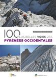 100 plus belles voies des Pyrénées occidentales