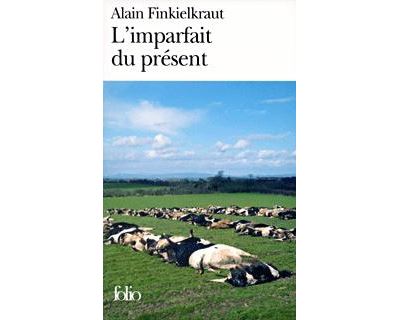 L'Imparfait du présent - Alain Finkielkraut - Poche