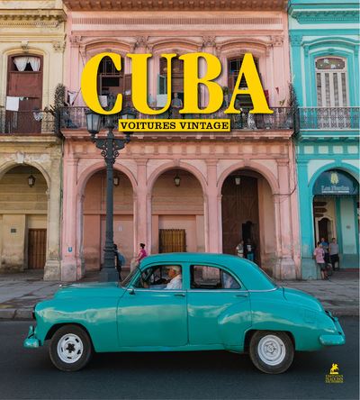 Cuba, Voitures Vintage -  Collectif - broché