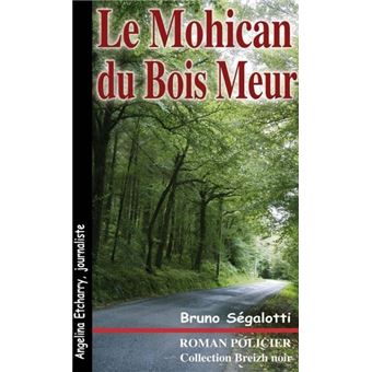 Le Mohican du bois Meur