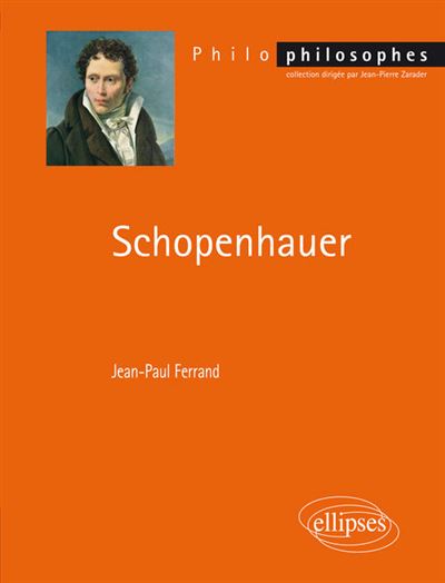 Schopenhauer - Jean-Paul Ferrand - broché