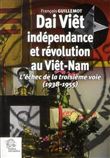 Dai Viêt indépendance et révolution au Viet-Nam