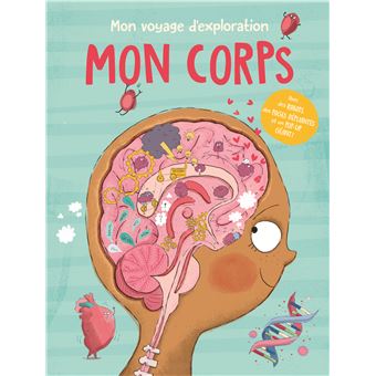 Mon voyage d'exploration Mon corps