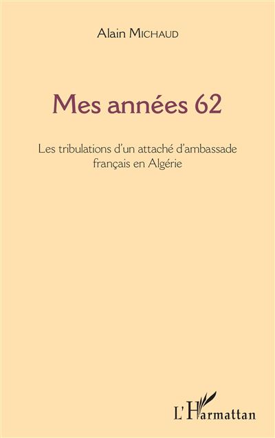 Mes années 62 - Alain Michaud - broché