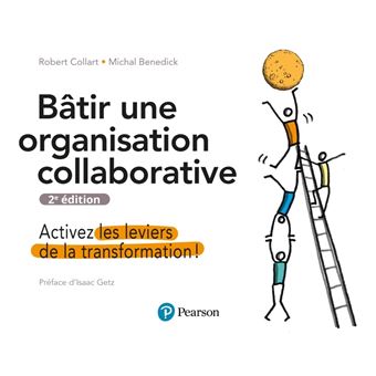 Bâtir une organisation collaborative 2e édition