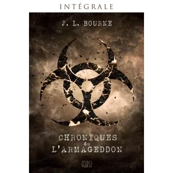 Chroniques De L Armageddon Tomes 1 3 Les Chroniques De L Armageddon Integrale J L Bourne Broche Achat Livre Fnac