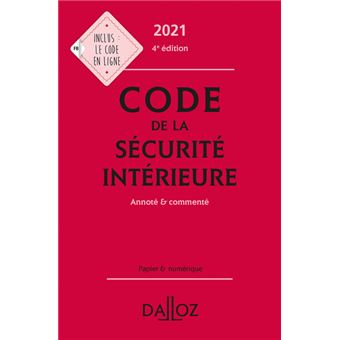 Code de la sécurité intérieure 2021, Annoté et commenté