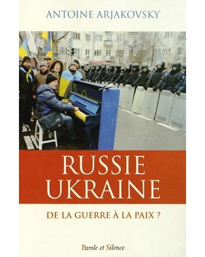 Ukraine russie de la guerre a la paix