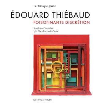 Edouard Thiébaud Foisonnante discrétion